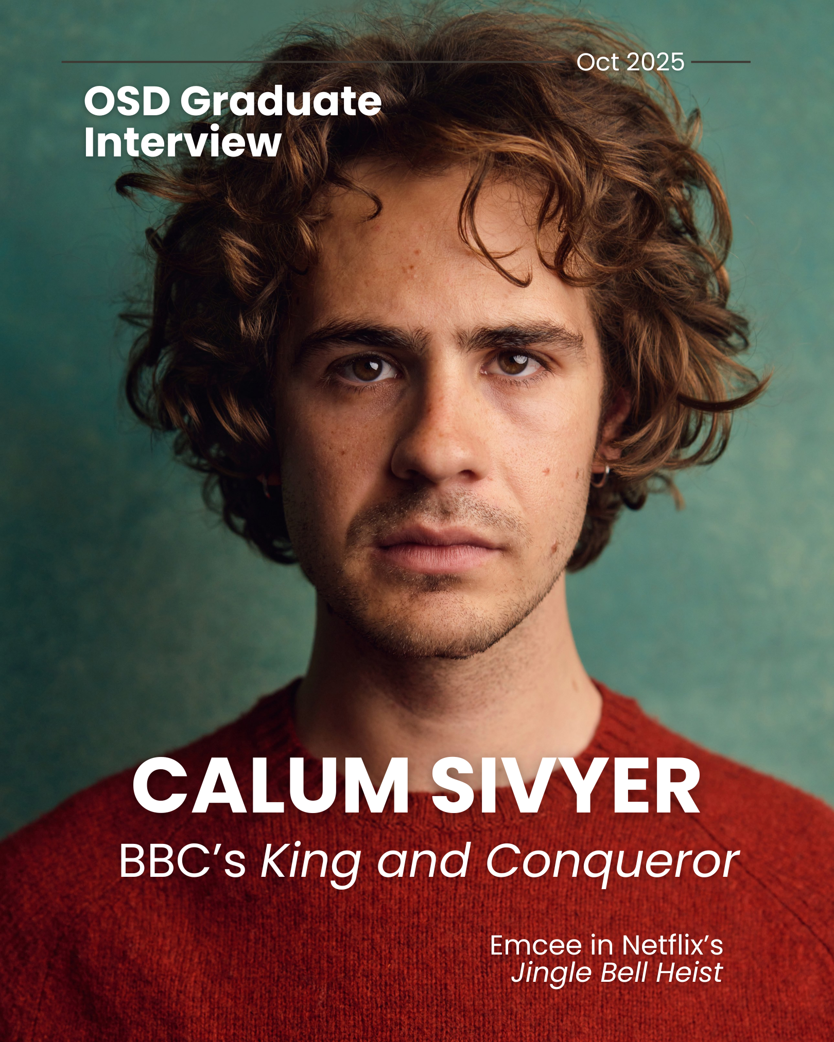 Calum Sivyer Talks King and Conqueror: OSD Graduate Interviews 2025 1 Calum Sivyer actor osd alumni oxford school of drama alumni king and conqueror bbc
