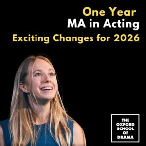 one year ma in acting osd oxford school of drama masters course in acting masters in acting drama school